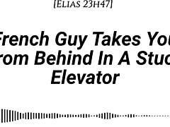 A French guy takes you from behind in a stuck elevator, whispering dirty talk with real accent.