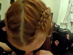 redhead roommate grabs my cock for dirty deepthroat spit cum mess